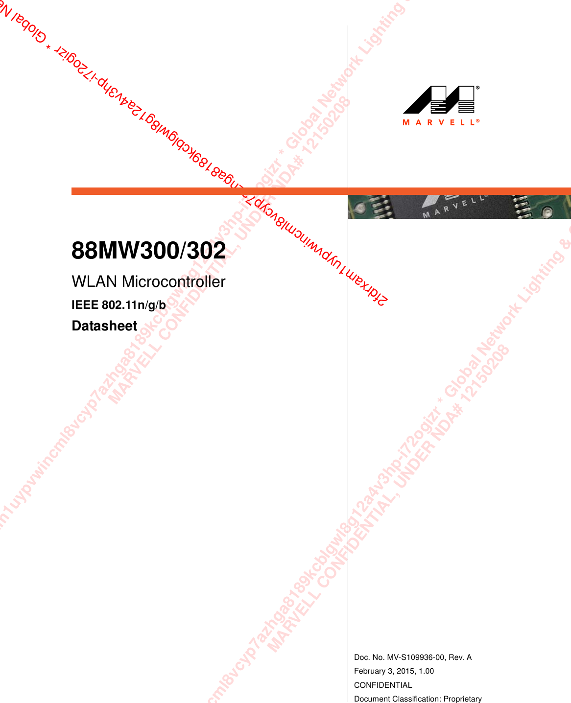 xam1uypvwincml8vcyp7azhga8189kcblgwl8g12a4v3hp-i72ogizr * Global Network Lighting &amp; ConMARVELL CONFIDENTIAL, UNDER NDA# 12150208m1uypvwincml8vcyp7azhga8189kcblgwl8g12a4v3hp-i72ogizr * Global Network Lighting &amp; Control InMARVELL CONFIDENTIAL, UNDER NDA# 121502082fdrxam1uypvwincml8vcyp7azhga8189kcblgwl8g12a4v3hp-i72ogizr * Global NetDoc. No. MV-S109936-00, Rev. AFebruary 3, 2015, 1.00CONFIDENTIALDocument Classification: ProprietaryCover88MW300/302WLAN MicrocontrollerIEEE 802.11n/g/bDatasheet                         