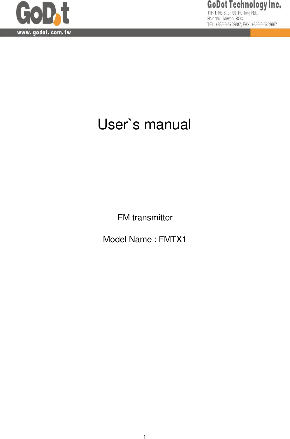 1User`s manualFM transmitterModel Name : FMTX1