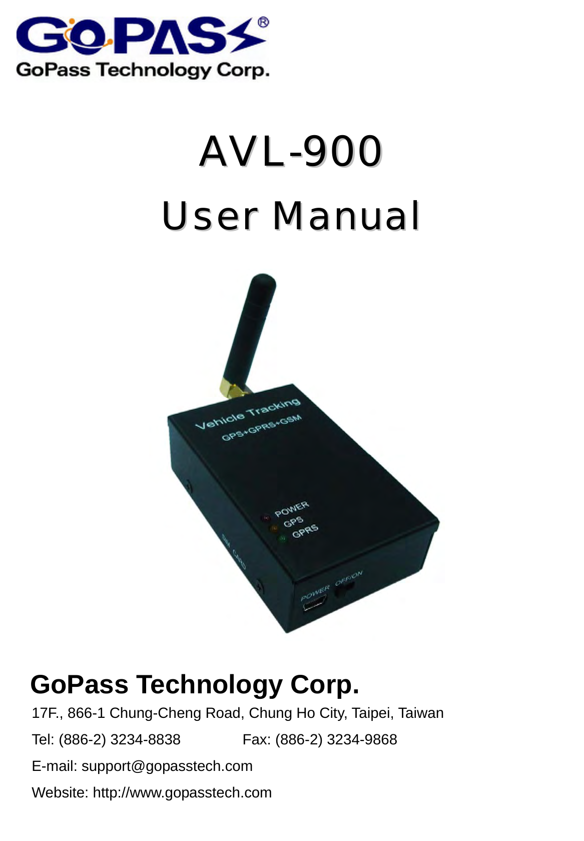  AAVVLL--990000  UUsseerr  MMaannuuaall                 GoPass Technology Corp. 17F., 866-1 Chung-Cheng Road, Chung Ho City, Taipei, Taiwan Tel: (886-2) 3234-8838   Fax: (886-2) 3234-9868  E-mail: support@gopasstech.com    Website: http://www.gopasstech.com   