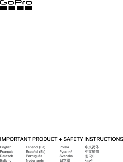 IMPORTANT PRODUCT + SAFETY INSTRUCTIONSEnglishFrançaisDeutschItalianoEspañol (La)Español (Es)Português NederlandsPolskiРусскийSvenska日本語 中文简体中文繁體한국어