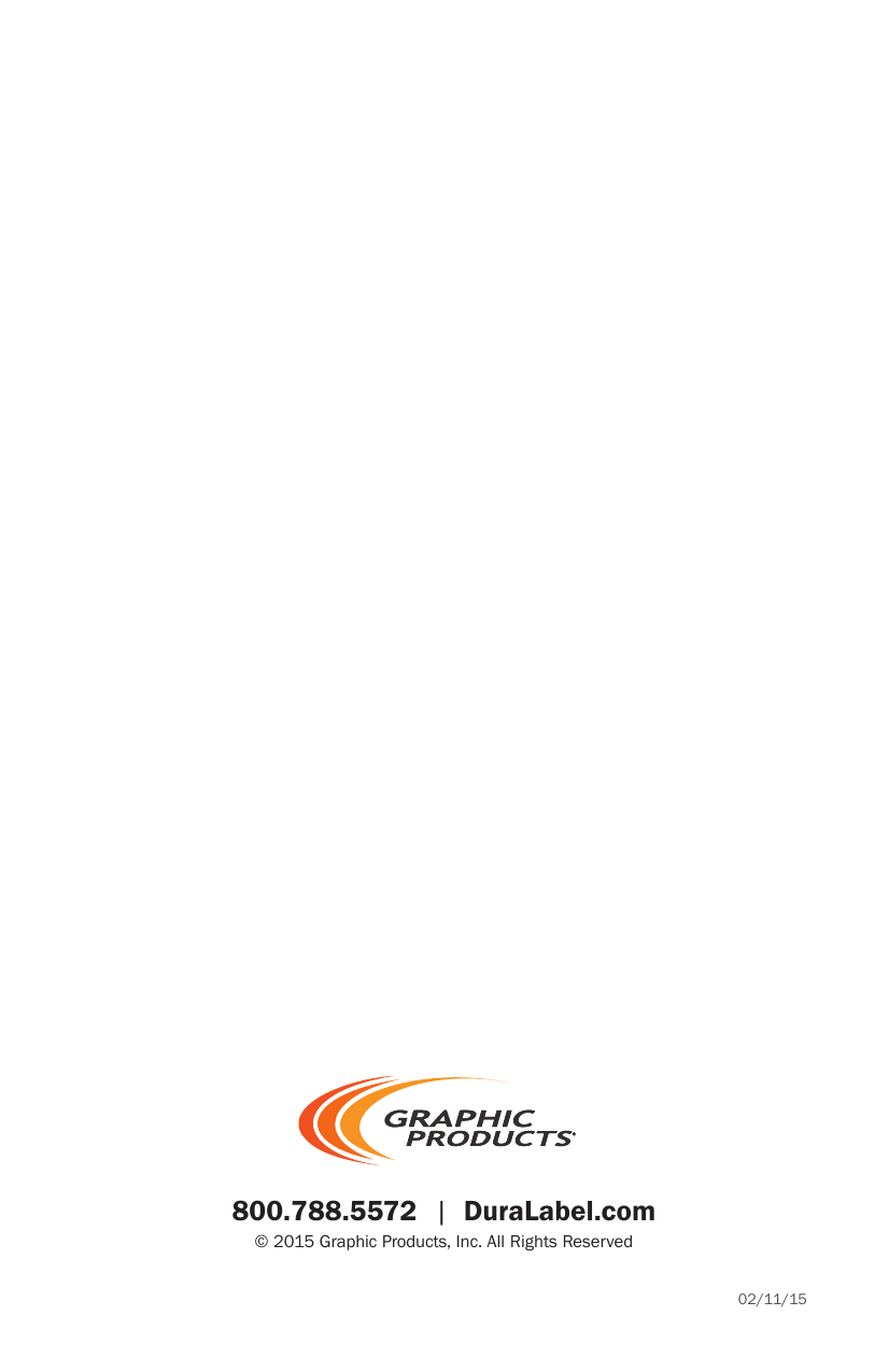 800.788.5572 | DuraLabel.com&copy; 2015 Graphic Products, Inc. All Rights Reserved02/11/15