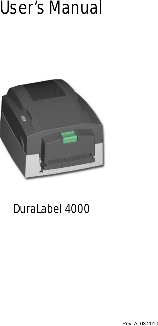  User&rsquo;s Manual  DuraLabel 4000  Rev. A, 03.2010  