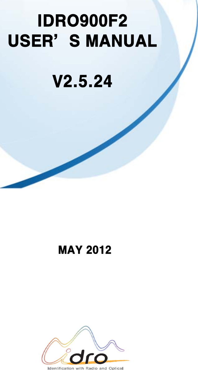       MAY 2012        IDRO900F2 USER&rsquo;S MANUAL  V2.5.24 