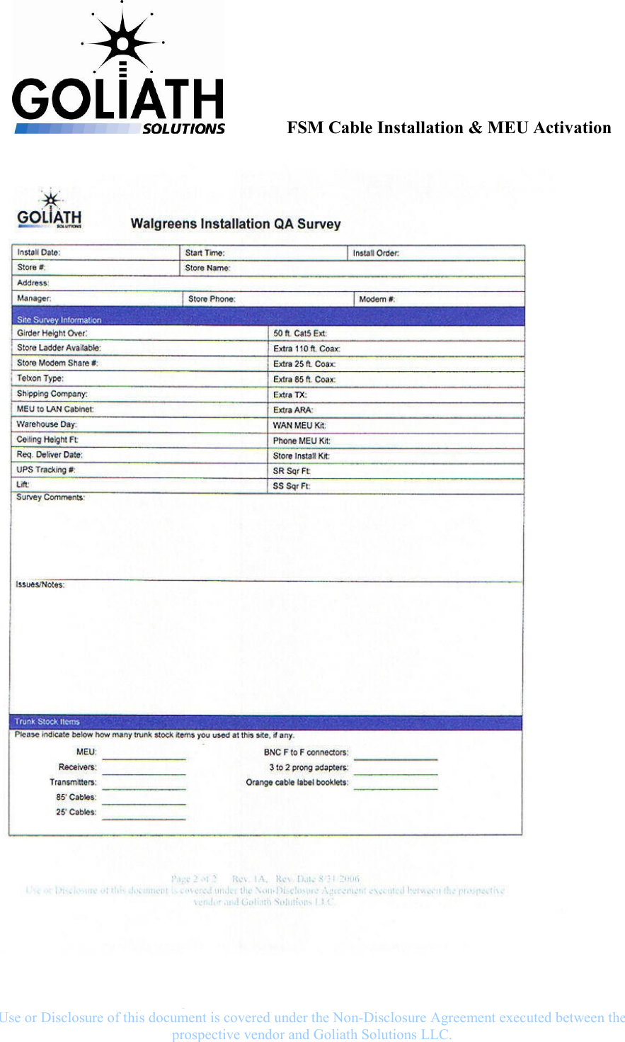               FSM Cable Installation &amp; MEU Activation   Page 33 of 43      Rev. 1A,   Rev. Date: 8/31/2006 Use or Disclosure of this document is covered under the Non-Disclosure Agreement executed between the prospective vendor and Goliath Solutions LLC.   