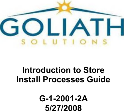               Introduction to Store Install Processes GuideG-1-2001-2A5/27/2008