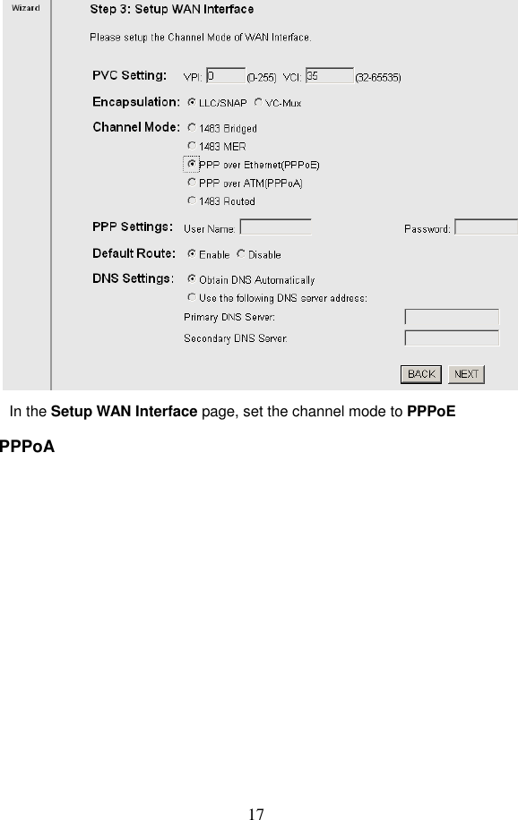  17  In the Setup WAN Interface page, set the channel mode to PPPoE PPPoA 