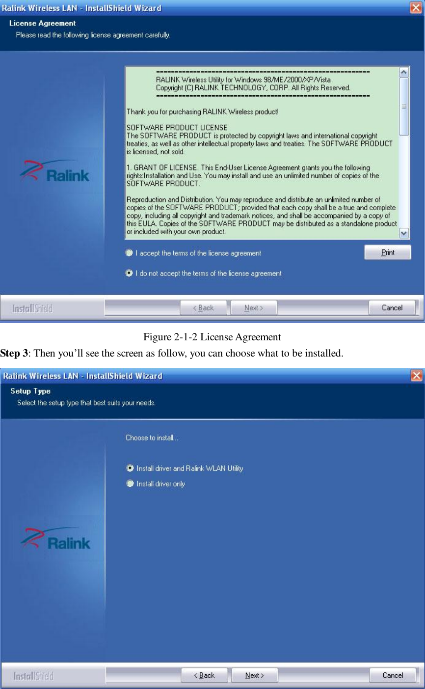  Figure 2-1-2 License Agreement Step 3: Then you&rsquo;ll see the screen as follow, you can choose what to be installed.  