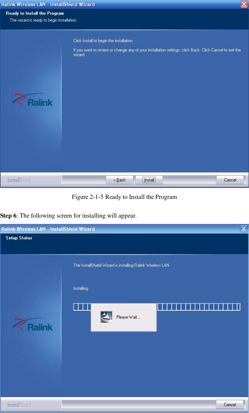  Figure 2-1-5 Ready to Install the Program  Step 6: The following screen for installing will appear.  