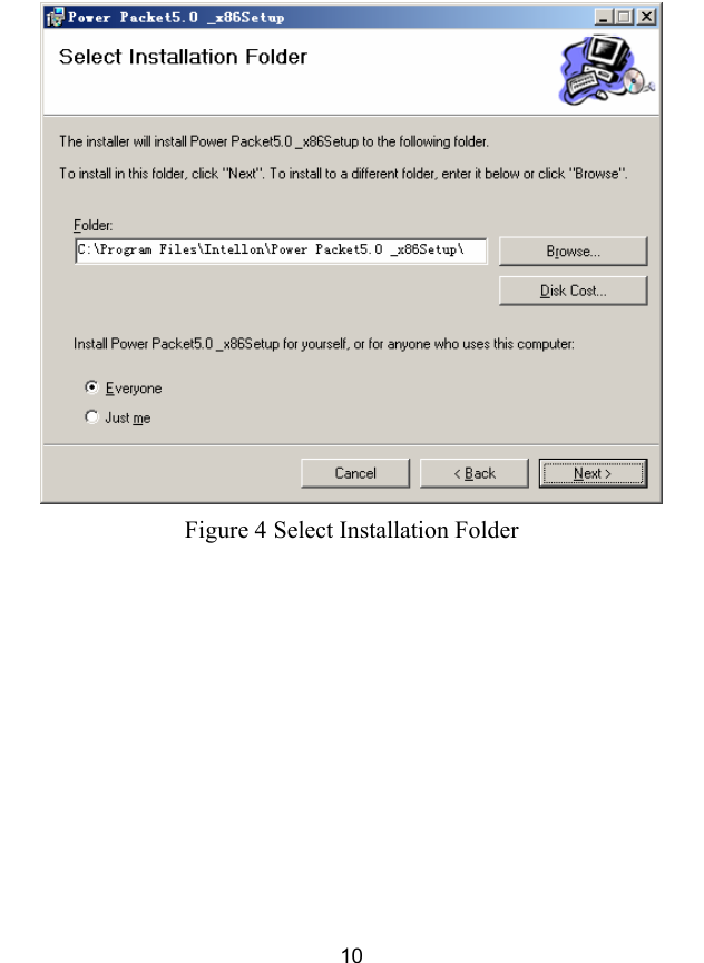  10  Figure 4 Select Installation Folder  