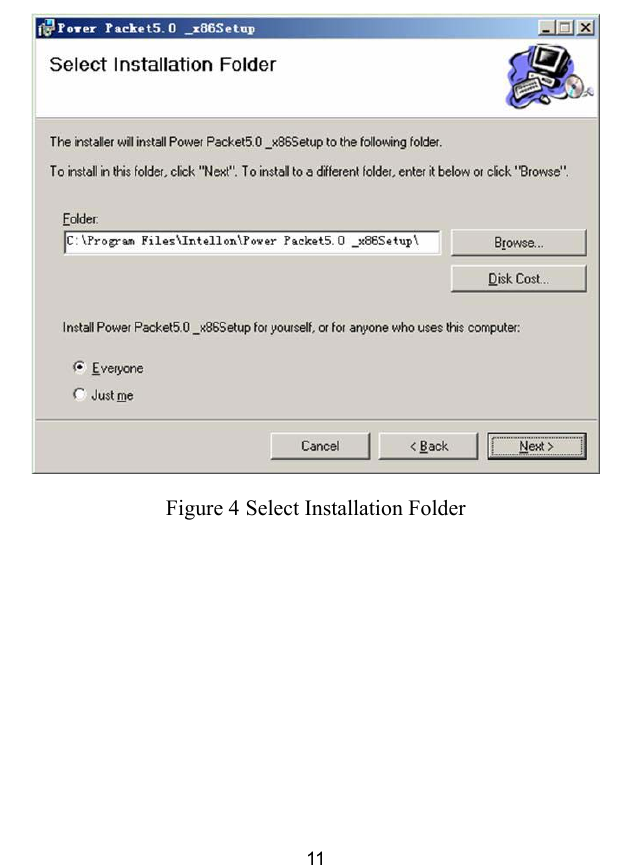  11  Figure 4 Select Installation Folder  