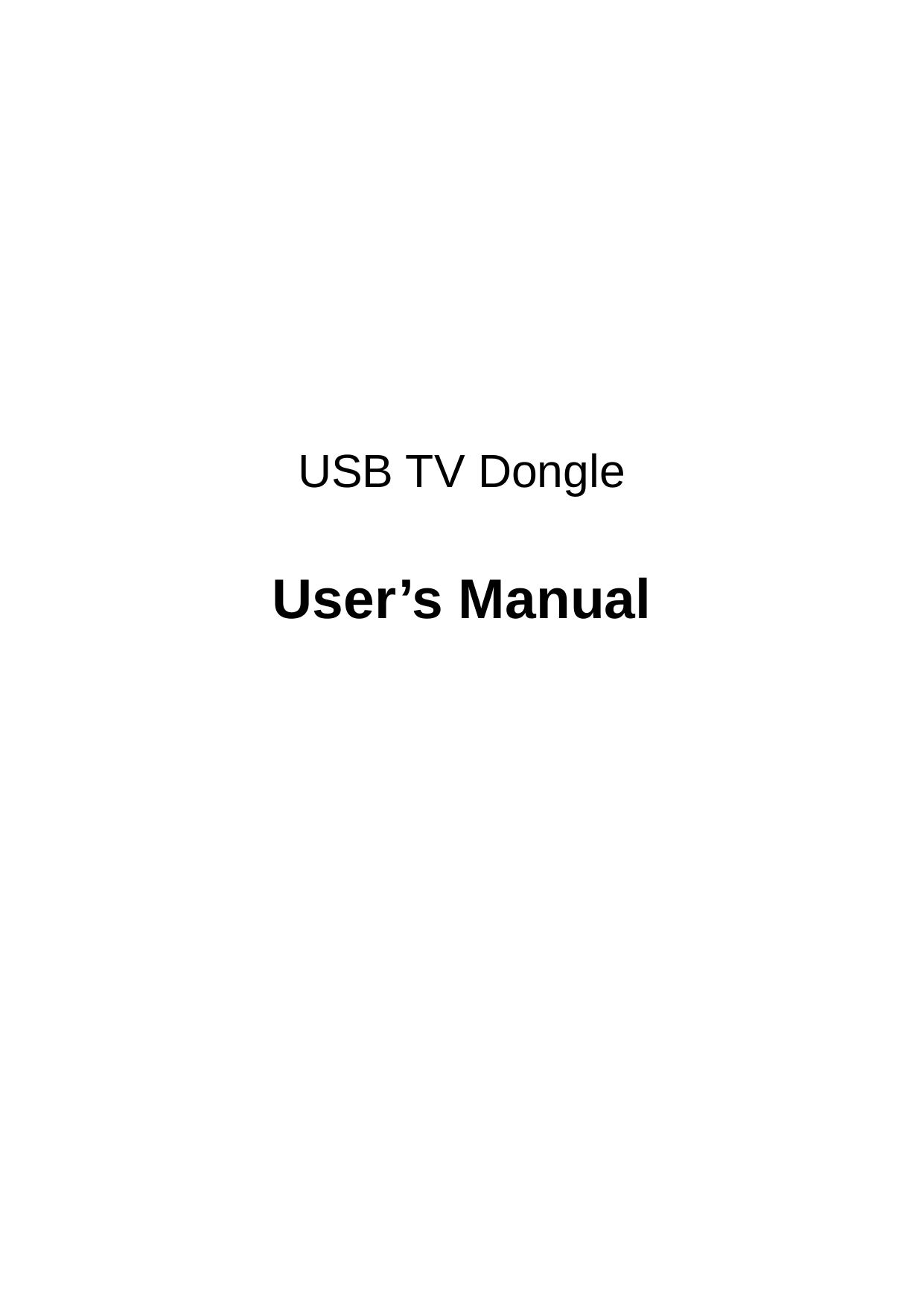        USB TV Dongle  User’s Manual       