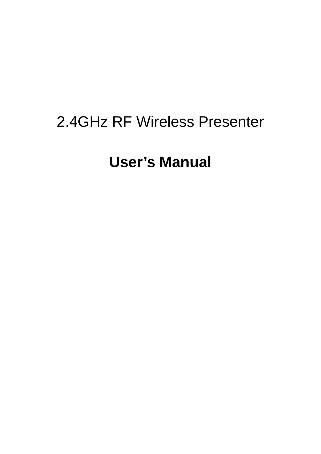     2.4GHz RF Wireless Presenter  User’s Manual  