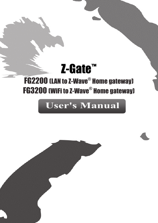 Z-Gate™ FG2200 (LAN to Z-Wave® Home gateway) FG3200 (WiFi to Z-Wave® Home gateway) User&apos;s Manual 