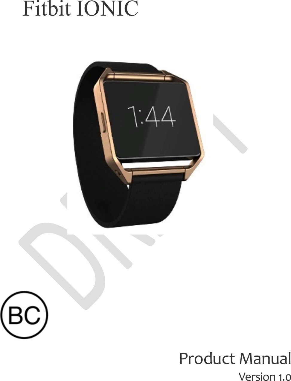     Fitbit IONIC         Product Manual Version 1.0 