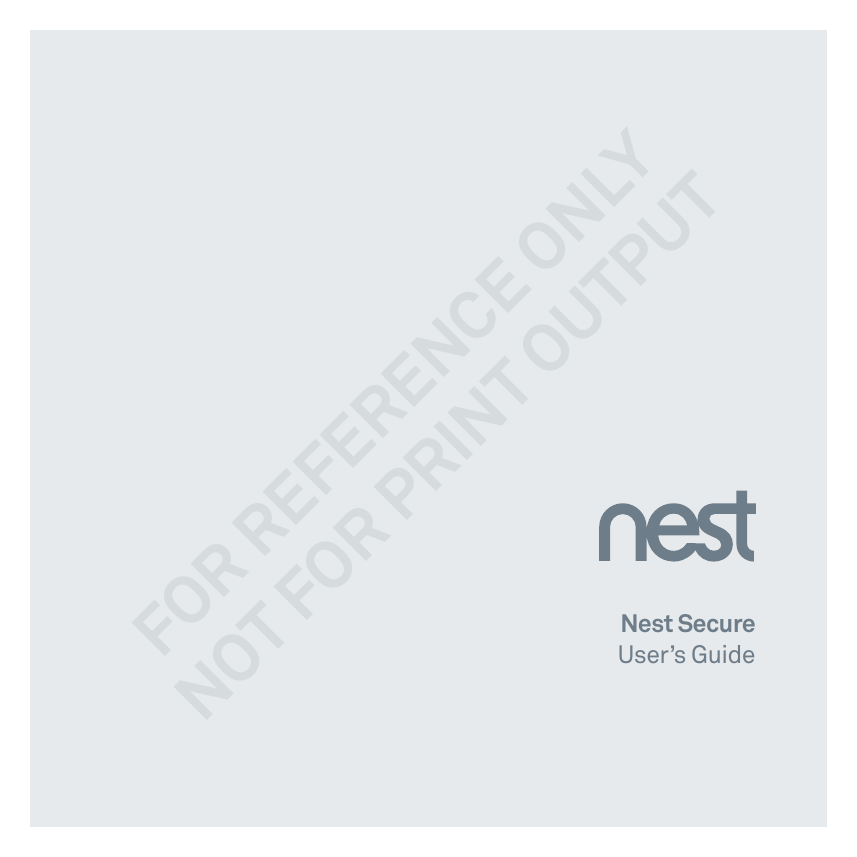 Nest SecureUser’s GuideFOR REFERENCE ONLYNOT FOR PRINT OUTPUT