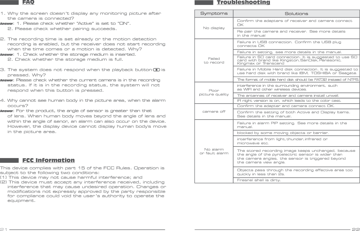 FCC Radiation Exposure Statement:  This equipment complies with FCC radiation exposure limits set forth for an uncontrolled environment .This equipment should be installed and operated with minimum distance 20cm between the radiator&amp; your body.  This transmitter must not be co-located or operating in conjunction with any other antenna or transmitter.