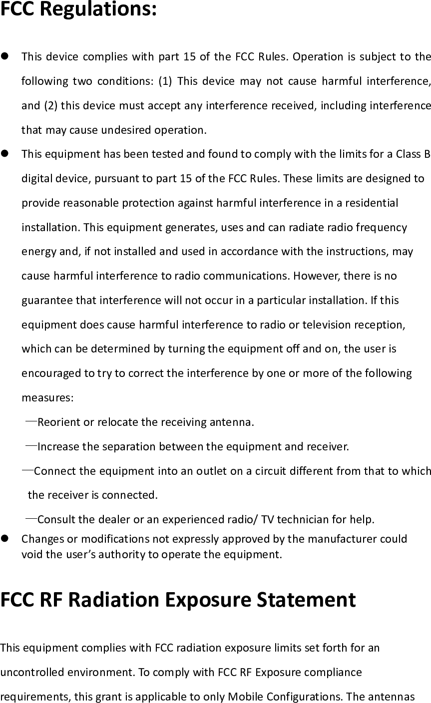 usedforthetransmittermustbeinstalledtoprovideaseparationdistanceofatleast20cmfromallpersonsandmustnotbeco‐locatedoroperatinginconjunctionwithanyotherantennaortransmitter.