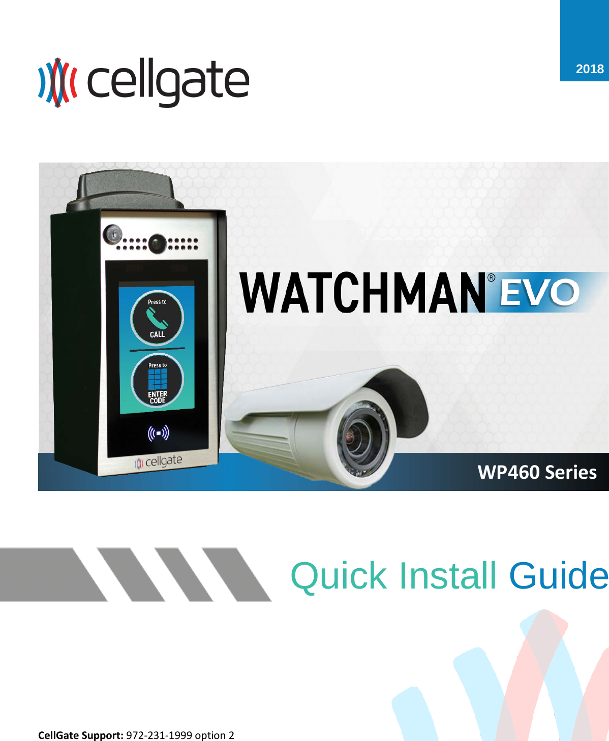 Quick Install Guide CellGate Support: 972-231-1999 option 2 2018 WP460 Series 