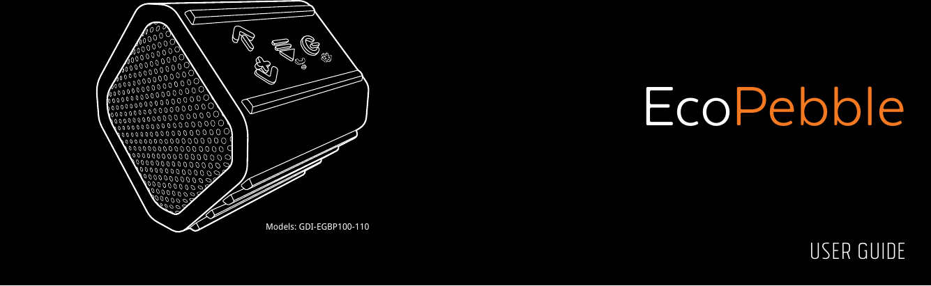 USER GUIDEModels: GDI-EGBP100-110EcoPebble