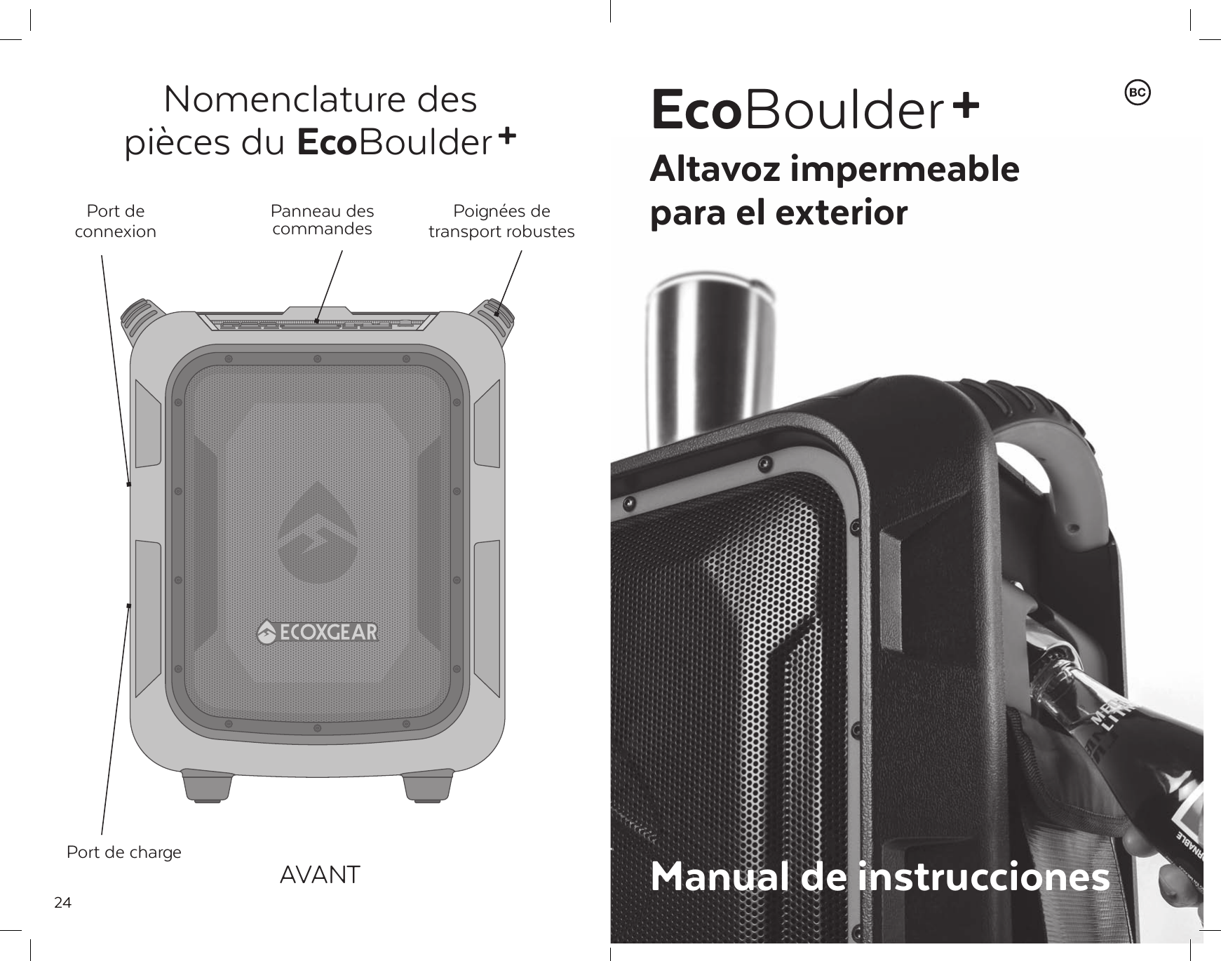 24Nomenclature des pi&egrave;ces du EcoBoulder+Poign&eacute;es de transport robustesPanneau des commandesPort de charge AVANTPort de connexion41EcoBoulder+Altavoz impermeable para el exteriorManual de instrucciones