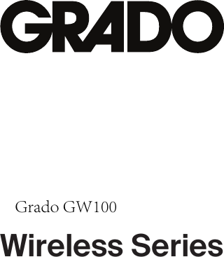  Wireless SeriesGrado GW100