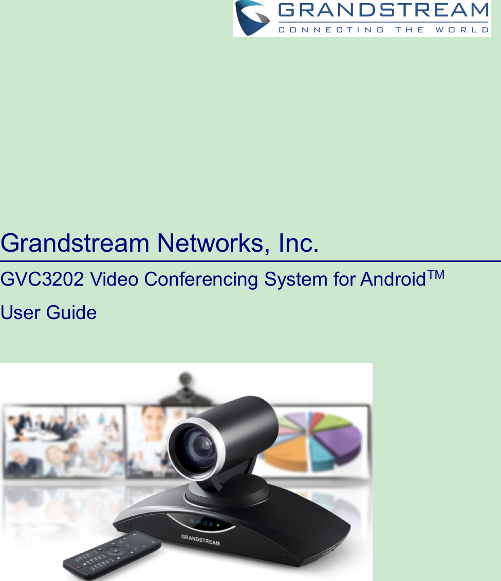 Grandstream Networks, Inc.GVC3202 Video Conferencing System for AndroidTMUser Guide