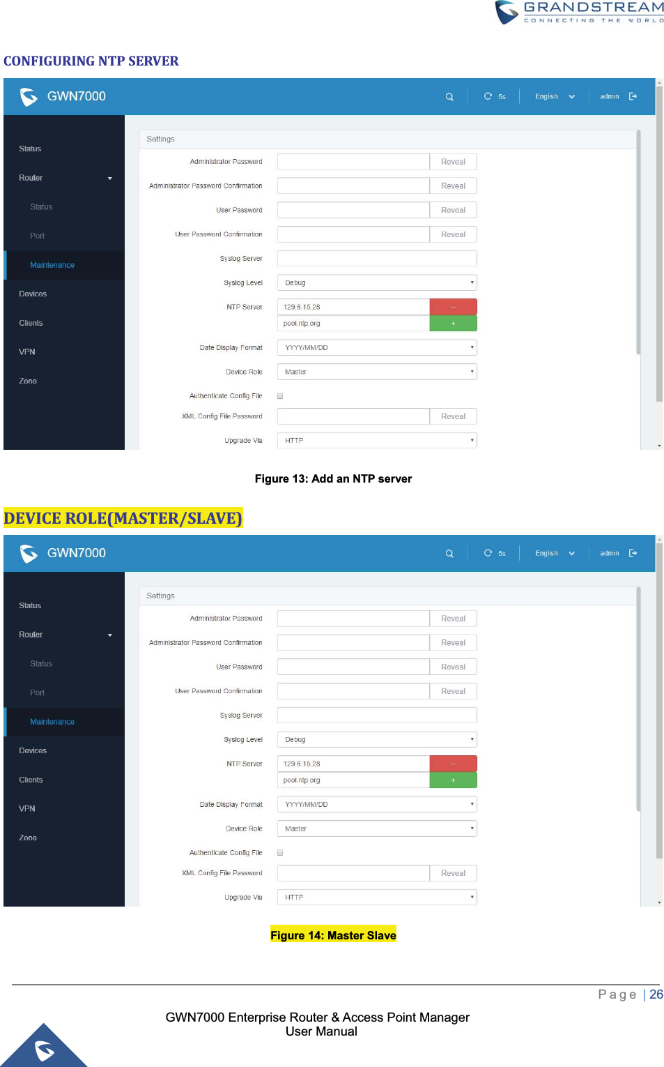 GWN7000 Enterprise Router &amp; Access Point ManagerUser ManualCONFIGURING NTP SERVER Figure 13: Add an NTP serverDEVICE ROLE(MASTER/SLAVE) Figure 14: Master SlavePage |26