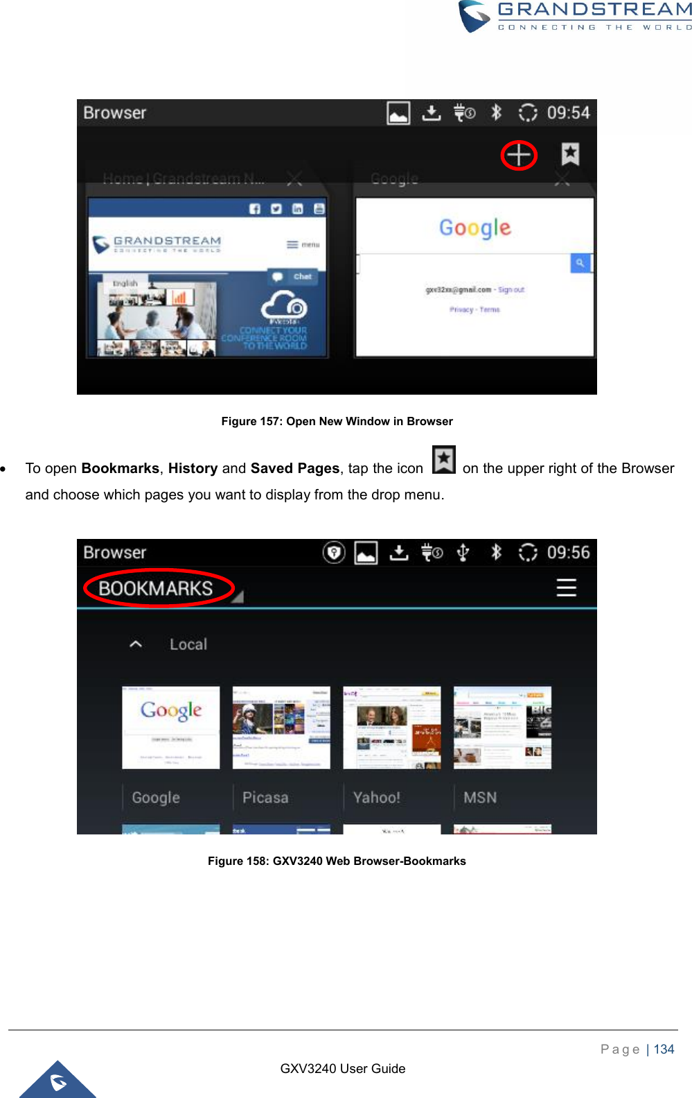    P a g e  | 134    GXV3240 User Guide    Figure 157: Open New Window in Browser   To open Bookmarks, History and Saved Pages, tap the icon    on the upper right of the Browser and choose which pages you want to display from the drop menu.   Figure 158: GXV3240 Web Browser-Bookmarks 