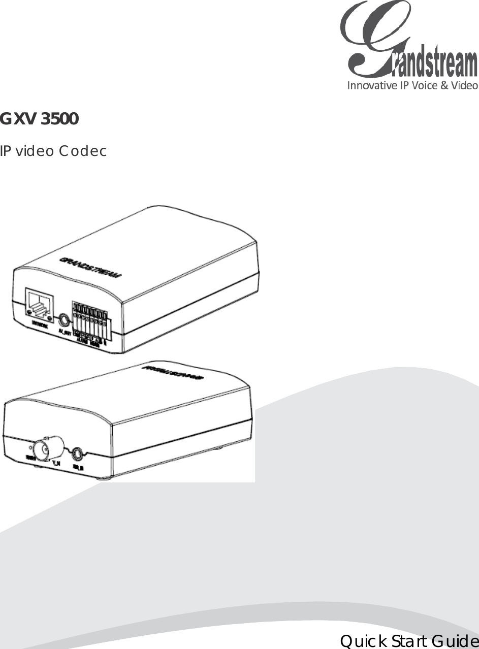  GXV 3500 IP video Codec             Quick Start Guide 