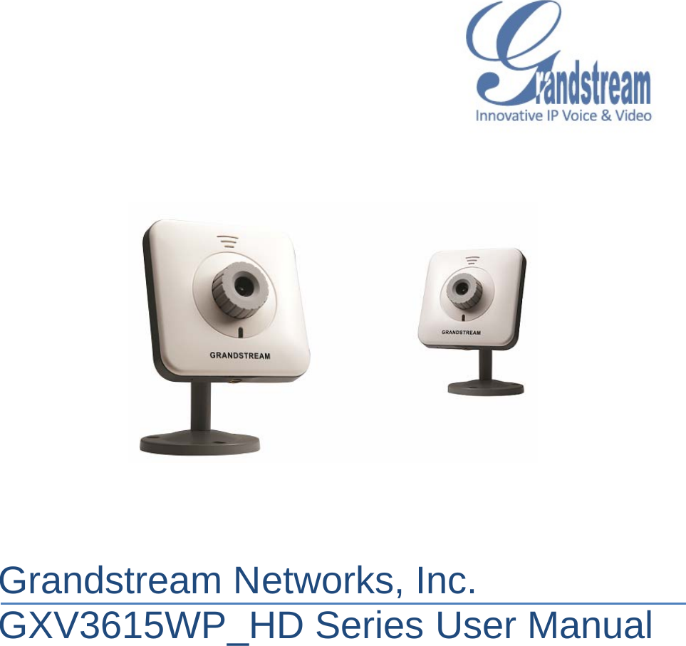               Grandstream Networks, Inc. GXV3615WP_HD Series User Manual         