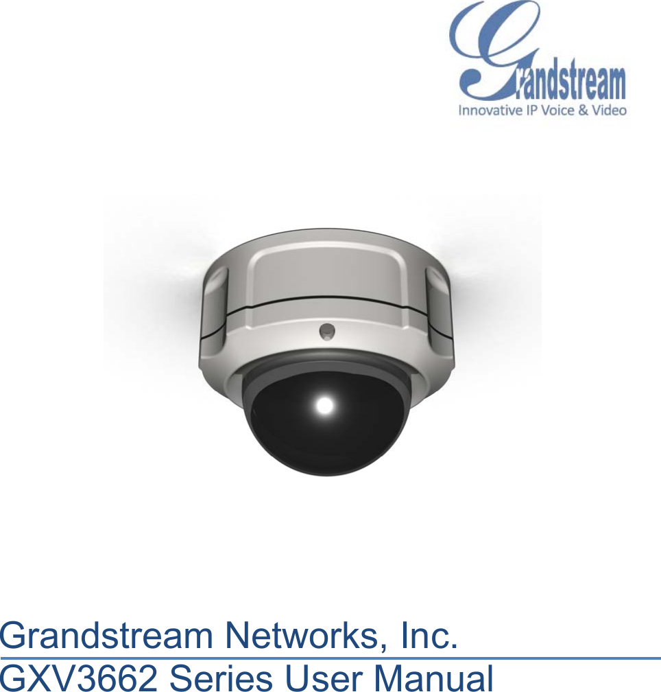                Grandstream Networks, Inc. GXV3662 Series User Manual 