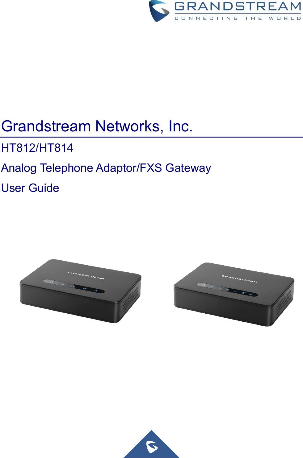                    Grandstream Networks, Inc. HT812/HT814   Analog Telephone Adaptor/FXS Gateway User Guide   