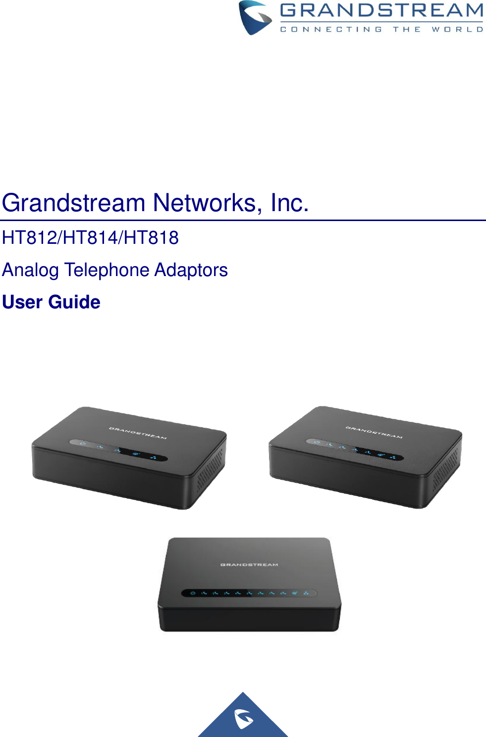                    Grandstream Networks, Inc. HT812/HT814/HT818 Analog Telephone Adaptors User Guide   