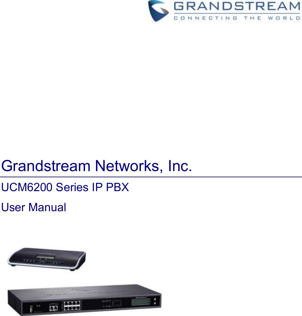         Grandstream Networks, Inc. UCM6200 Series IP PBX User Manual     