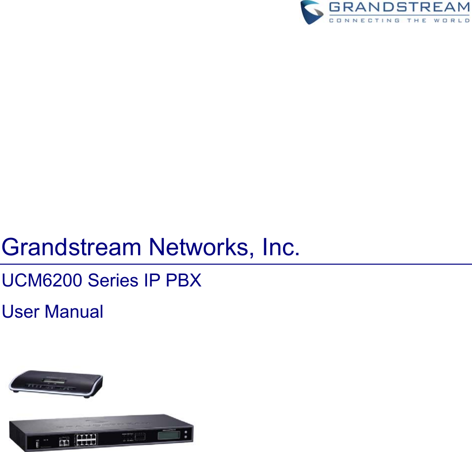         Grandstream Networks, Inc. UCM6200 Series IP PBX User Manual     