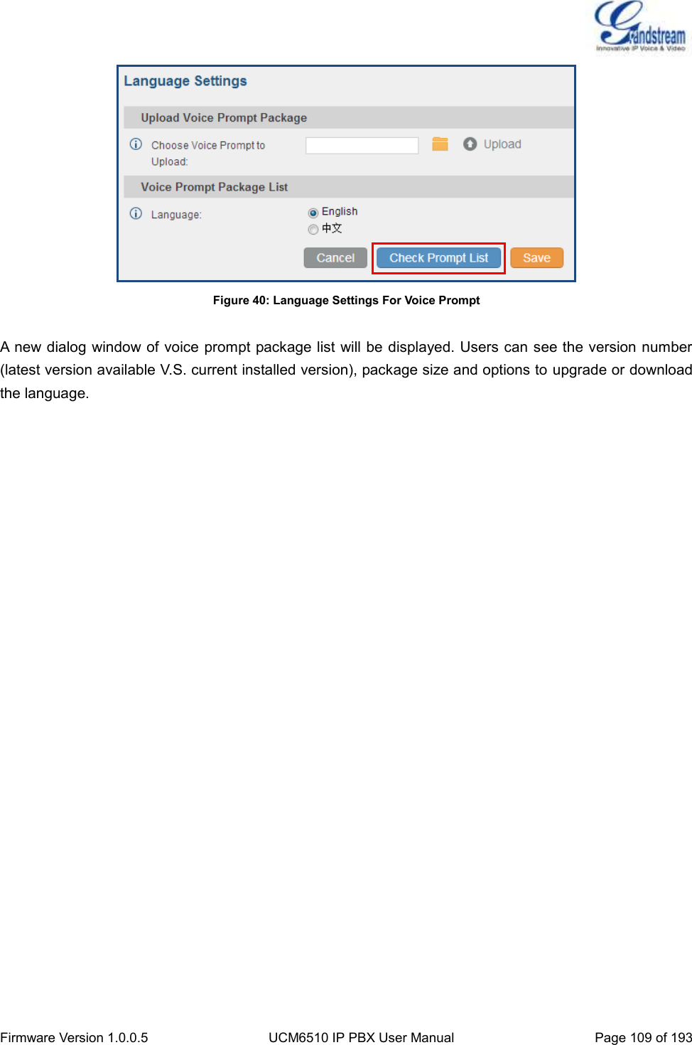  Firmware Version 1.0.0.5 UCM6510 IP PBX User Manual Page 109 of 193   Figure 40: Language Settings For Voice Prompt  A new dialog window of voice prompt package list will be displayed. Users can see the version number (latest version available V.S. current installed version), package size and options to upgrade or download the language.  