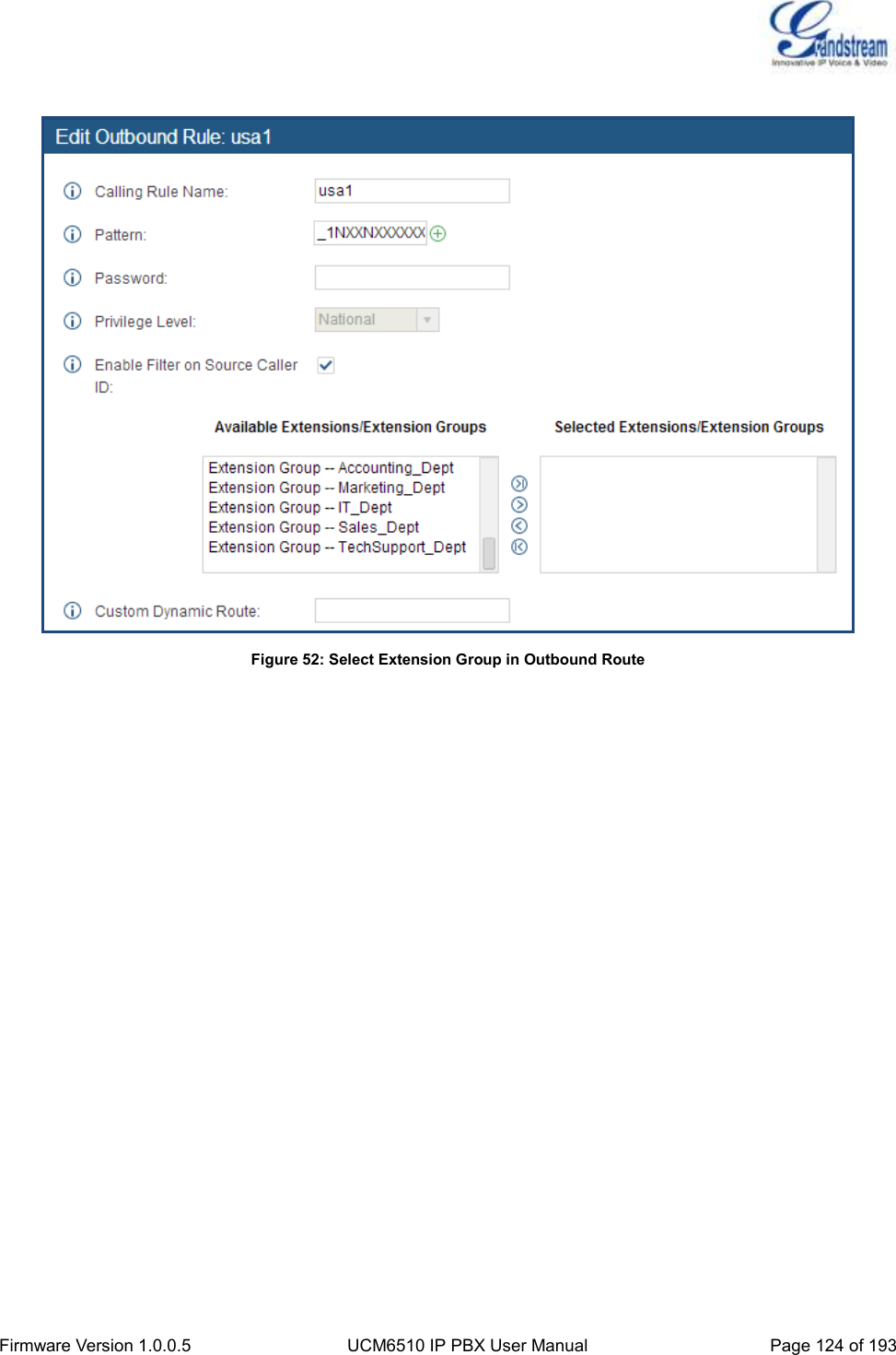  Firmware Version 1.0.0.5 UCM6510 IP PBX User Manual Page 124 of 193    Figure 52: Select Extension Group in Outbound Route  