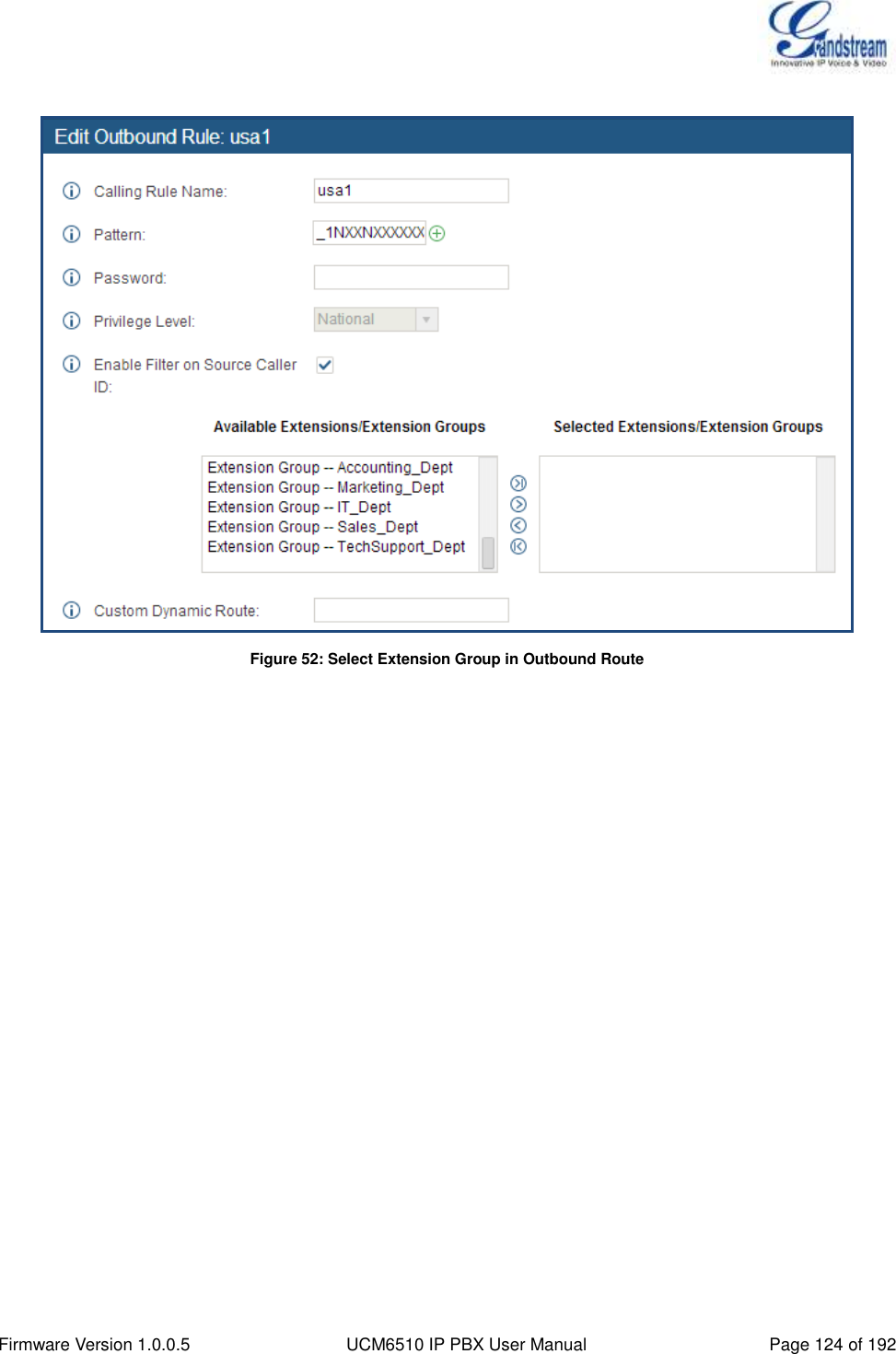  Firmware Version 1.0.0.5 UCM6510 IP PBX User Manual Page 124 of 192    Figure 52: Select Extension Group in Outbound Route  