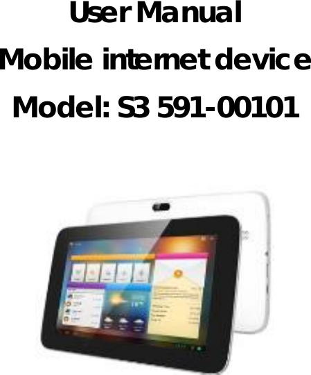   User Manual   Mobile internet device   Model: S3 591-00101    