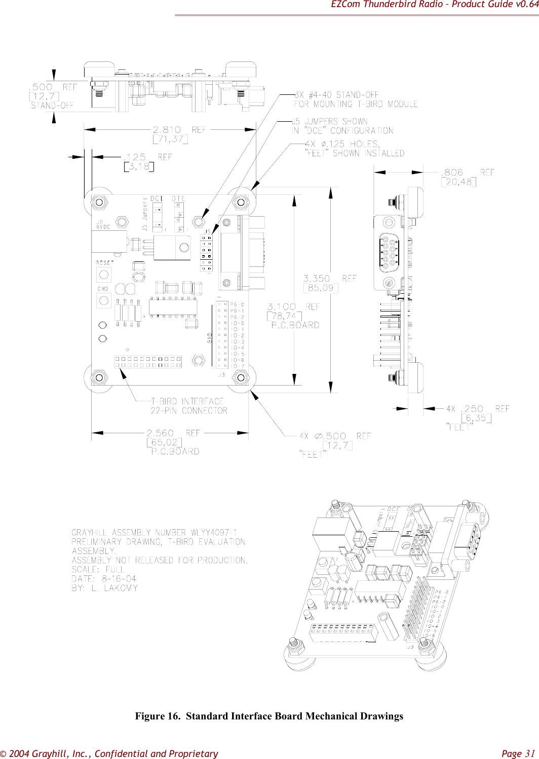 EZCom Thunderbird Radio – Product Guide v0.64  © 2004 Grayhill, Inc., Confidential and Proprietary         Page 31  Figure 16.  Standard Interface Board Mechanical Drawings 
