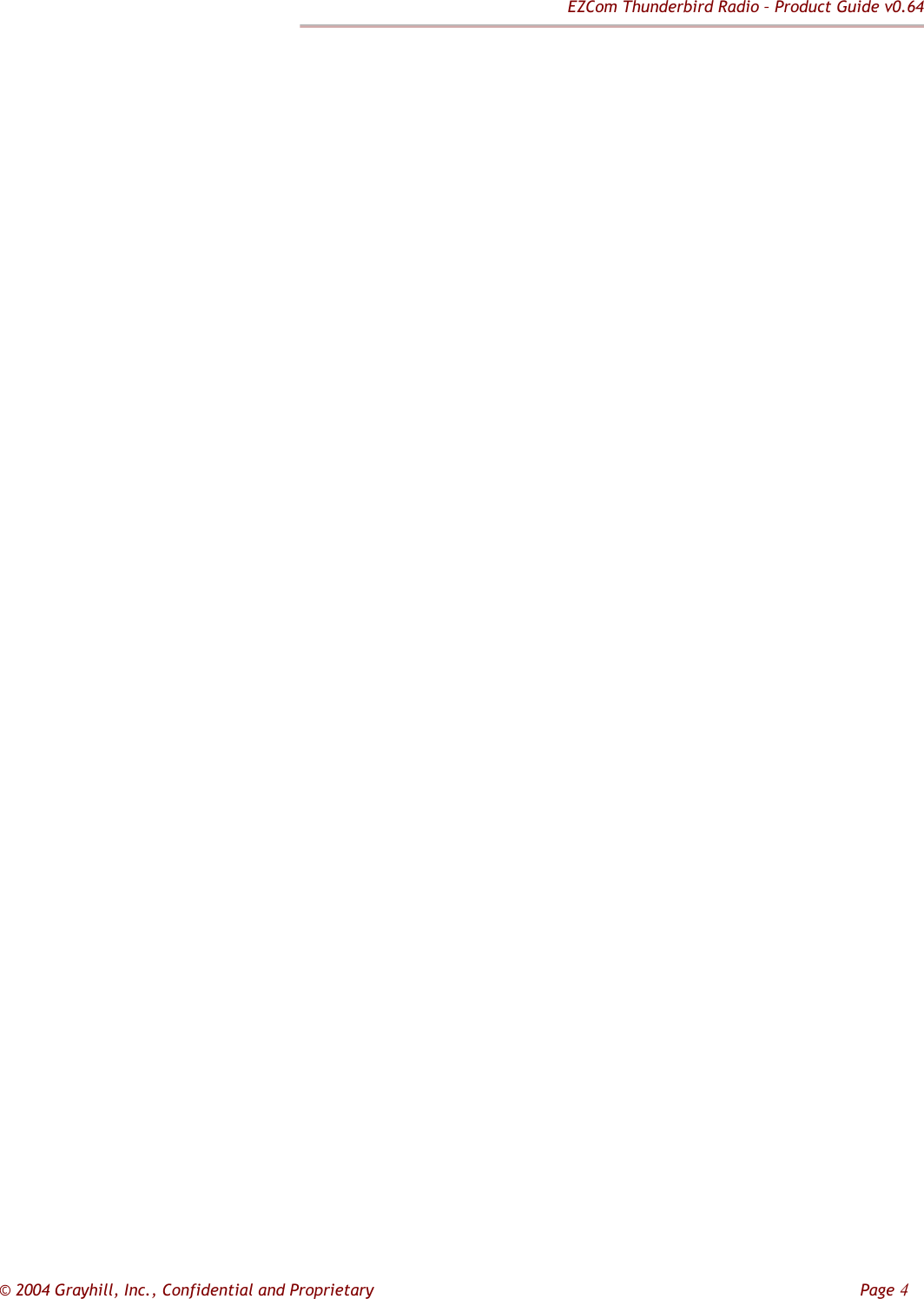 EZCom Thunderbird Radio – Product Guide v0.64  © 2004 Grayhill, Inc., Confidential and Proprietary         Page 4  