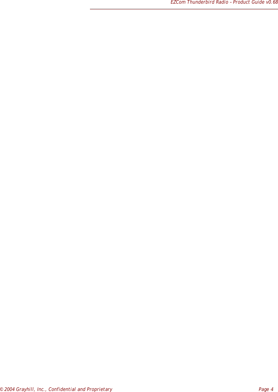 EZCom Thunderbird Radio – Product Guide v0.68© 2004 Grayhill, Inc., Confidential and Proprietary    Page 4