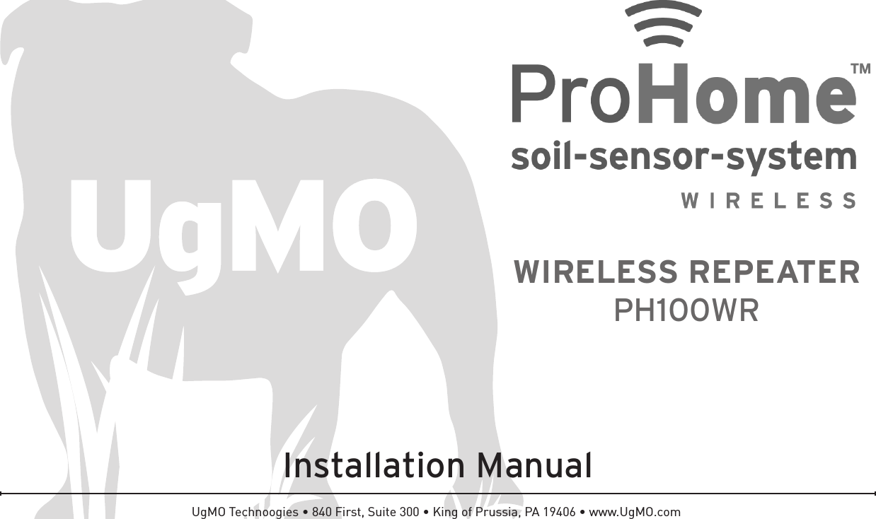 Installation ManualWIRELESS REPEATER PH100WRUgMO Technoogies • 840 First, Suite 300 • King of Prussia, PA 19406 • www.UgMO.com