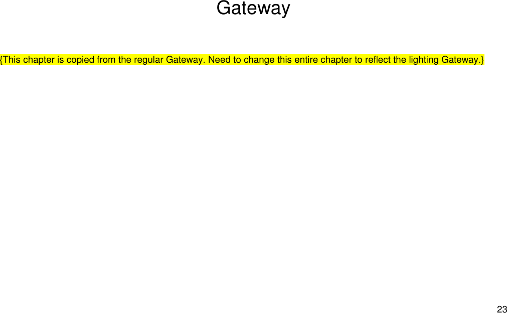  23 Gateway {This chapter is copied from the regular Gateway. Need to change this entire chapter to reflect the lighting Gateway.}    
