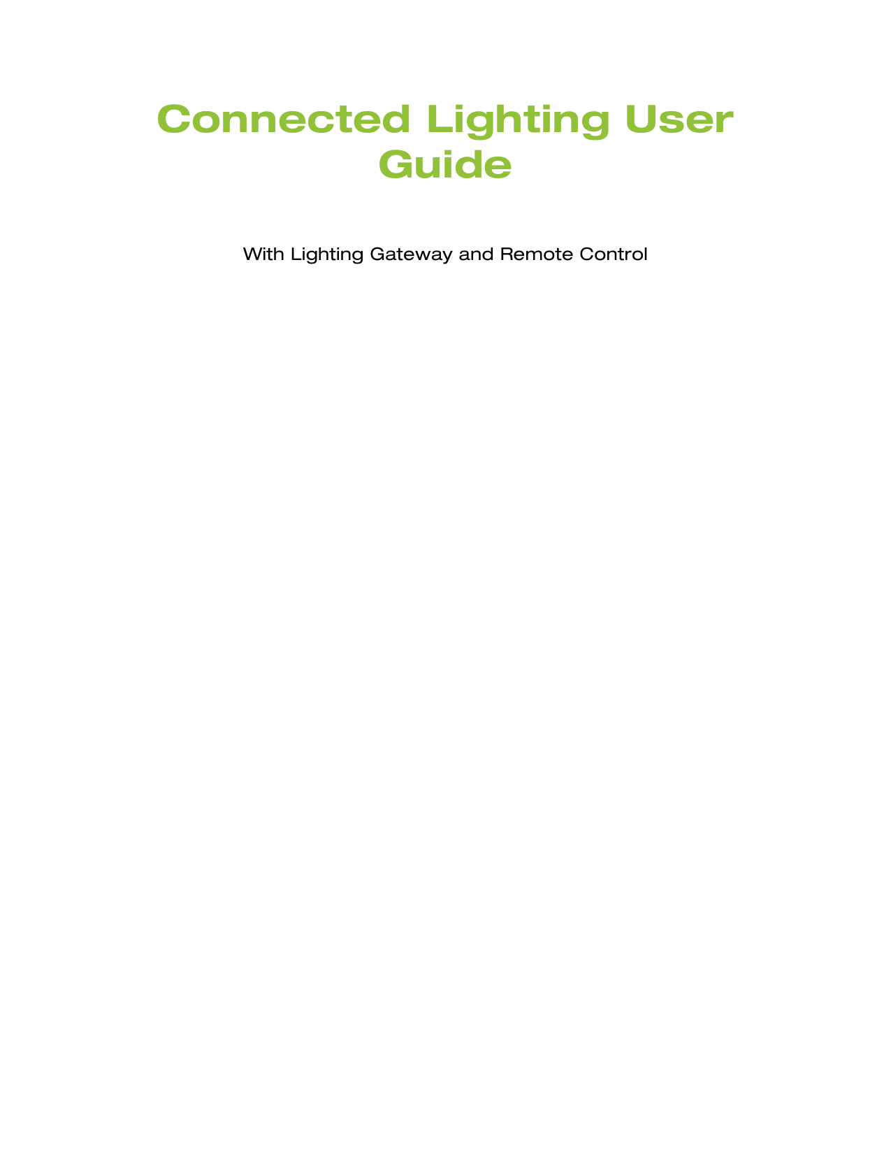 Connected Lighting User GuideWith Lighting Gateway and Remote Control
