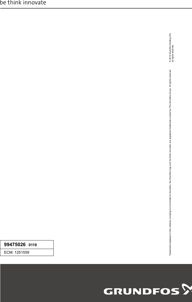 99475026 0119ECM: 1251559Trademarks displayed in this material, including but not limited to Grundfos, the Grundfos logo and “be think innovate” are registered trademarks owned by The Grundfos Group. All rights reserved. © 2019 Grundfos Holding A/S,all rights reserved.