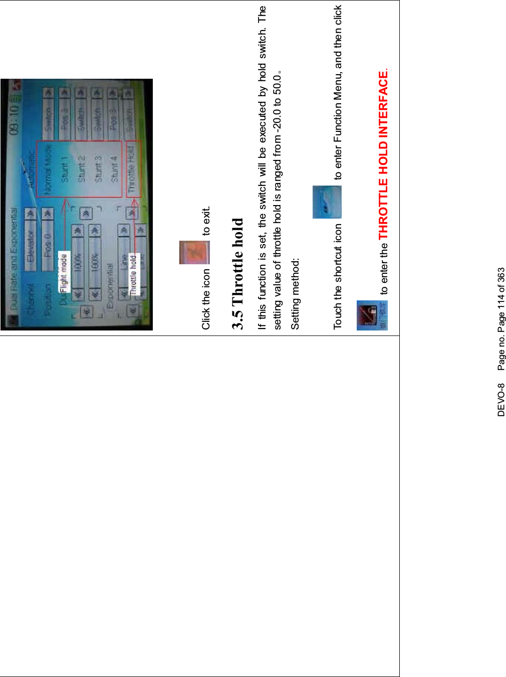 DEVO-8 Page no. Page 114 of 363Click the icon to exit.3.5 Throttle holdIf this function is set, the switch will be executed by hold switch. Thesettingvalueofthrottleholdisrangedfrom-20.0to50.0ǄSetting method:Touch the shortcut icon to enter Function Menu, and then clickto enter the THROTTLE HOLD INTERFACE.