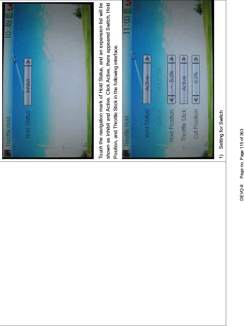 DEVO-8 Page no. Page 115 of 363Touch the navigation mark of Hold Status, and an expansion list will beshown as Inhibit and Active. Click Active, there appeared Switch, HoldPosition, and Throttle Stick in the following interface.1) Setting for Switch
