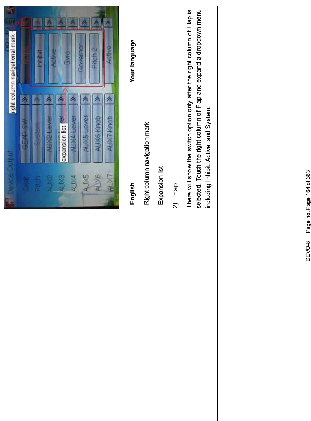 DEVO-8 Page no. Page 164 of 363English Your languageRight column navigation markExpansion list2) FlapThere will sho w the s witc h option o nly after the right column of Flap isselected. Touch the right column of Flap and expand a dropdown menuincluding Inhibit, Active, and System.