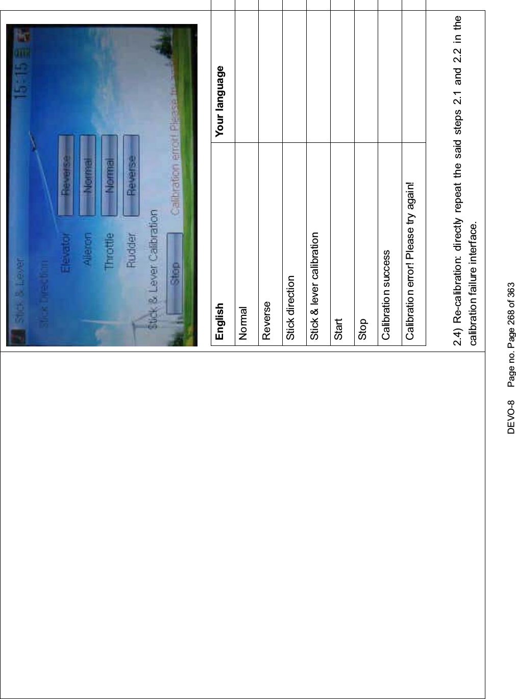 DEVO-8 Page no. Page 268 of 363English Your languageNormalReverseStick directionStick &amp; lever calibrationStartStopCalibration successCalibration error! Please try again!2.4) Re-calibration: directly repeat the said steps 2.1 and 2.2 in thecalibration failure interface.